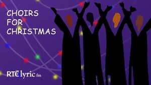 RTÉ lyric fm Choirs for Christmas 2024
