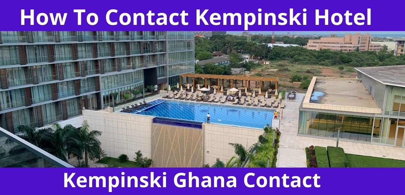 How To Contact Kempinski Hotel Ghana