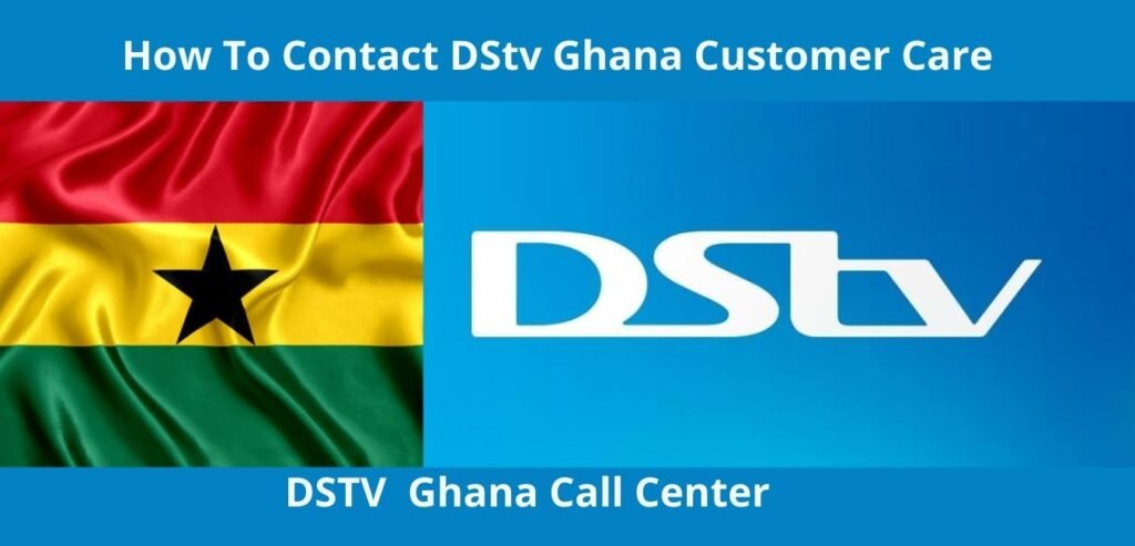 how-to-contact-dstv-ghana-customer-care-contact-office-address-email