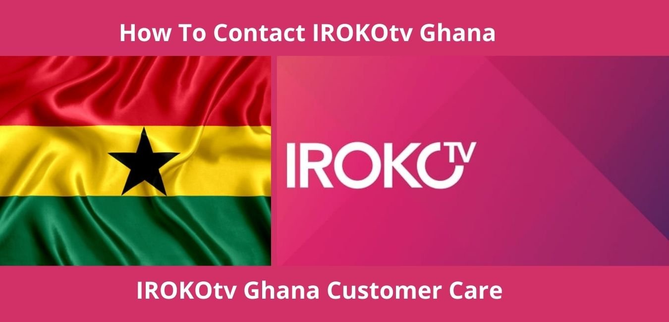 How To Contact IROKOtv Ghana