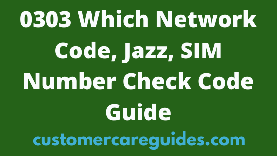0303 Which Network Code, Jazz, SIM Number Check Code Guide
